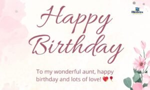 Birthday wishes for aunt with heartfelt birthday messages