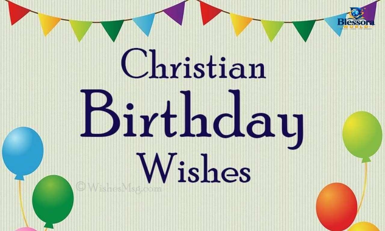 Christian happy birthday wishes with blessed birthday message
