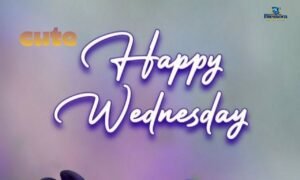 Cute Wednesday blessings with sweet messages and wishes