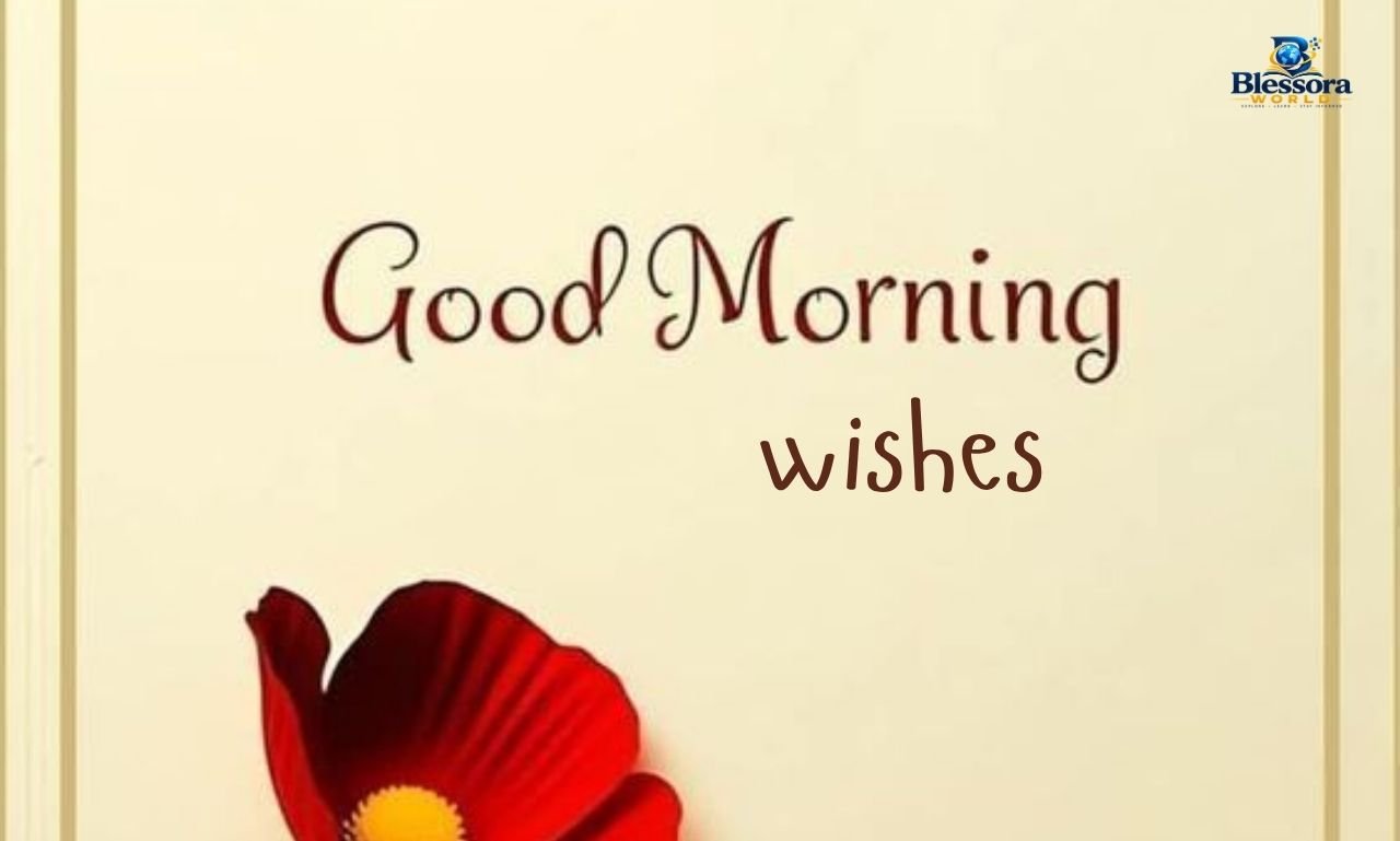 Good morning wishes, blessings, prayers, and heartfelt messages