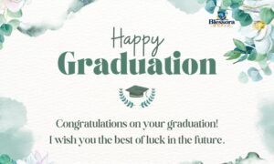 Graduation greeting message with heartfelt congratulations and wishes
