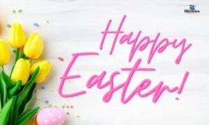 Happy Easter wishes, messages, prayers and blessings for family and friends