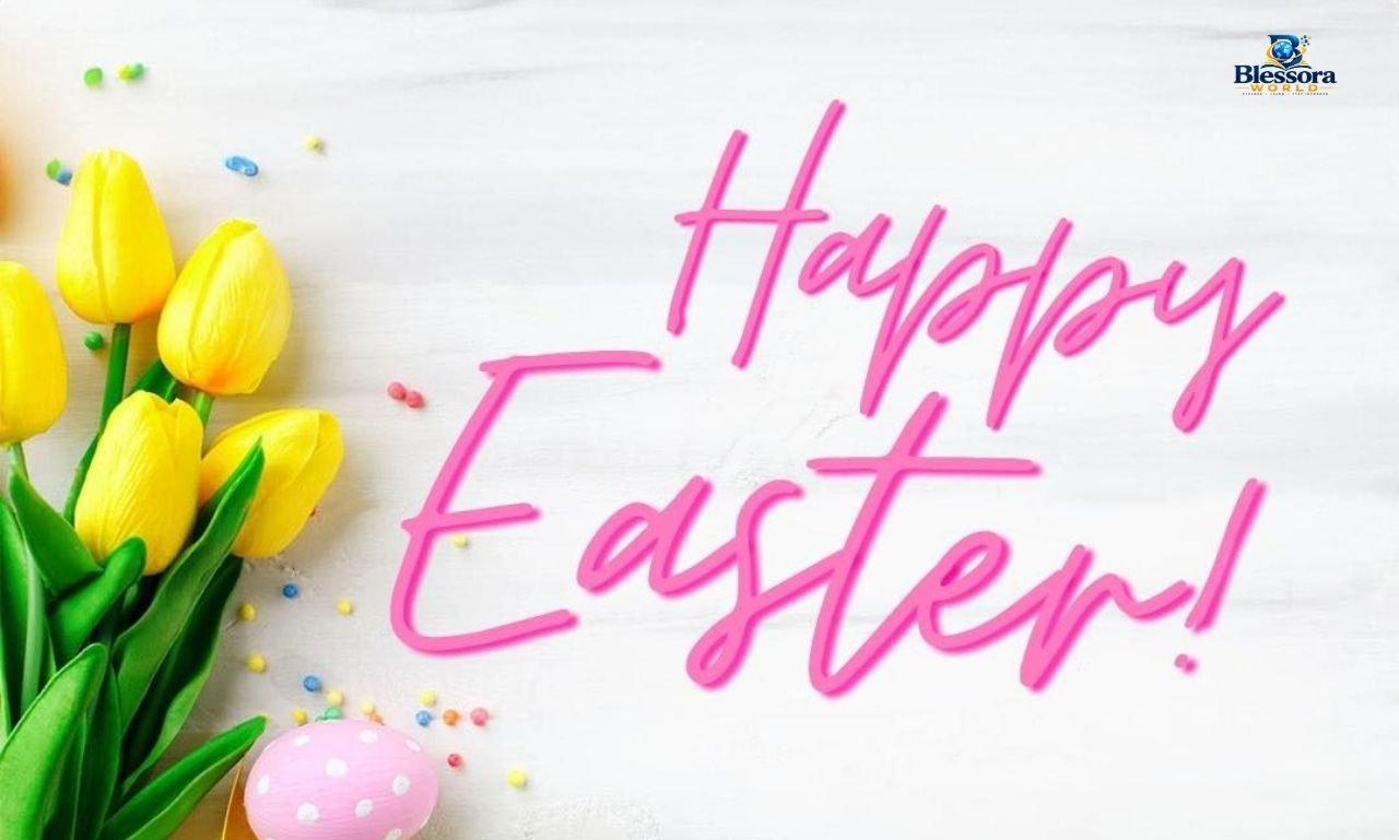 Happy Easter wishes, messages, prayers and blessings for family and friends