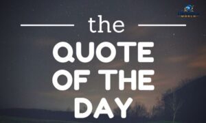 Quote of the Day: 160 uplifting quotes for daily inspiration