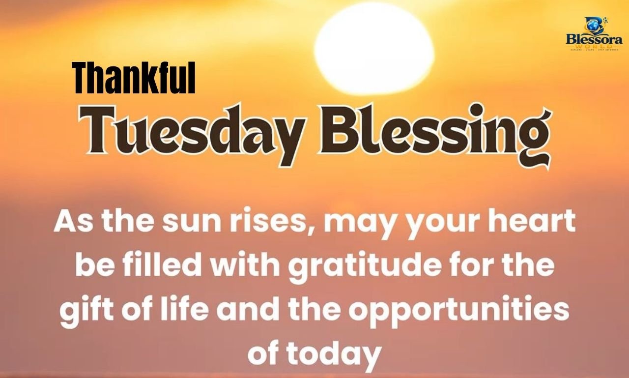 Thankful Tuesday blessings with gratitude, prayers, and heartfelt messages