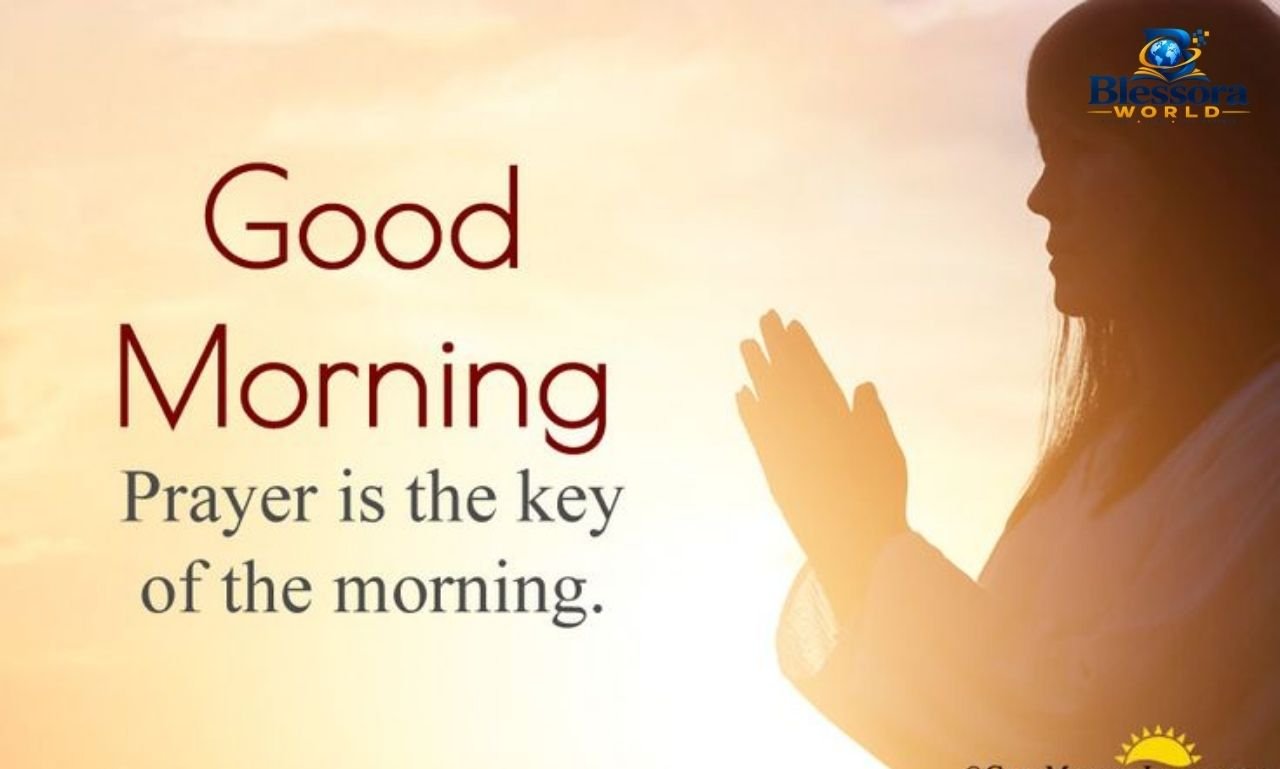 Good morning prayers messages for friends and loved ones