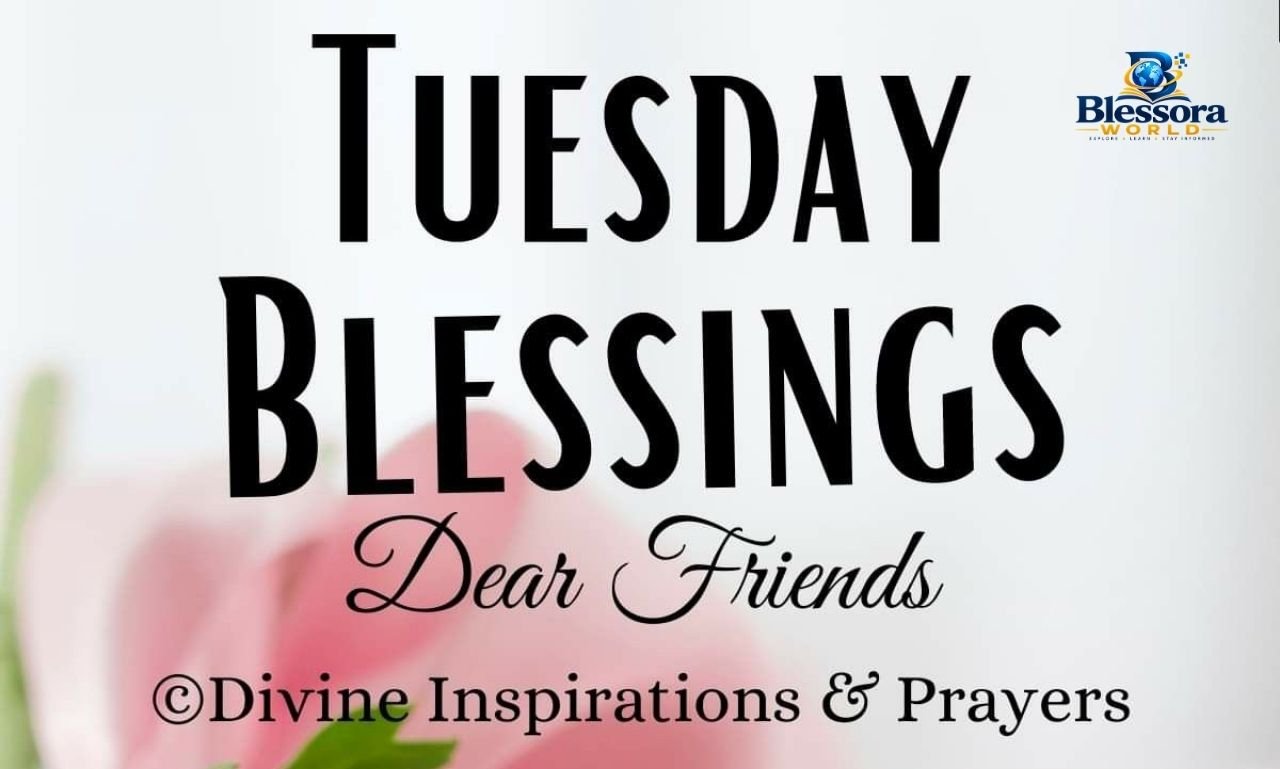 Good morning Tuesday blessings and prayers with uplifting words of faith, hope, and gratitude
