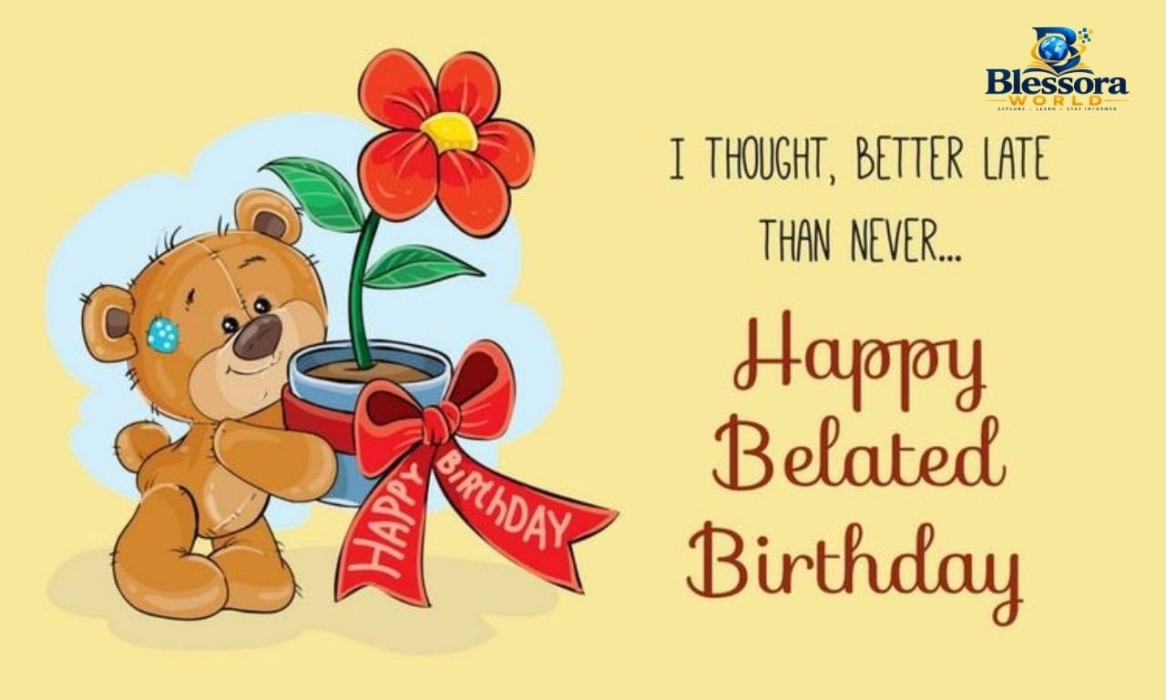 Happy belated birthday beautiful wishes and messages