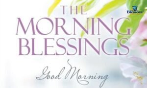 Morning blessings with heartfelt prayers, uplifting wishes, and Christian messages