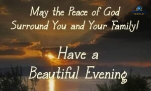 Peaceful evening blessings with heartfelt messages and prayers