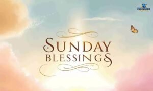 Powerful inspirational Sunday morning blessings with Christian prayers and uplifting wishes