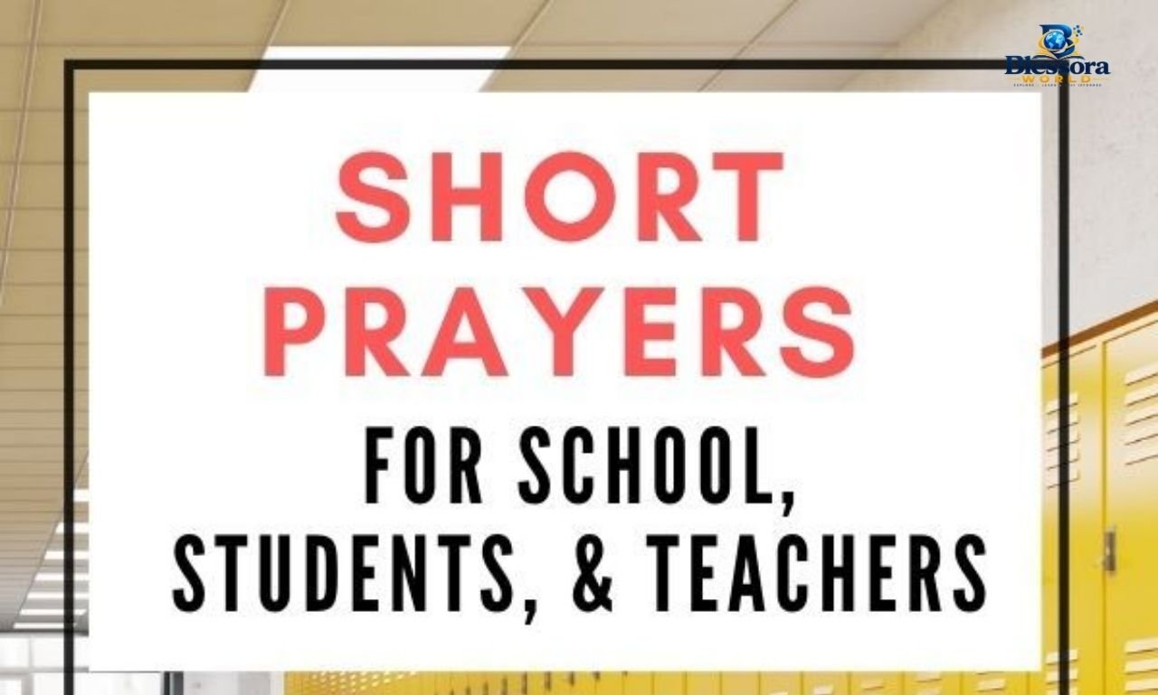 Short prayers for school for students, teachers, and school communities