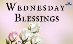 Wednesday blessings with heartfelt wishes, uplifting prayers, and inspirational messages